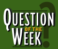 Question of the Week